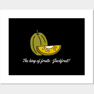 The king of fruits: Jackfruit! Posters and Art